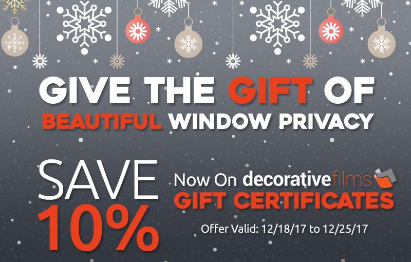 Save 10% Now On Any Value Decorative Films Gift Certificate!