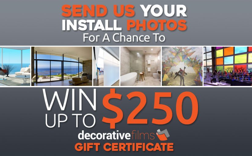 Tag Us in your Install Photos for a Chance to Win Up to $250 Gift Certificate