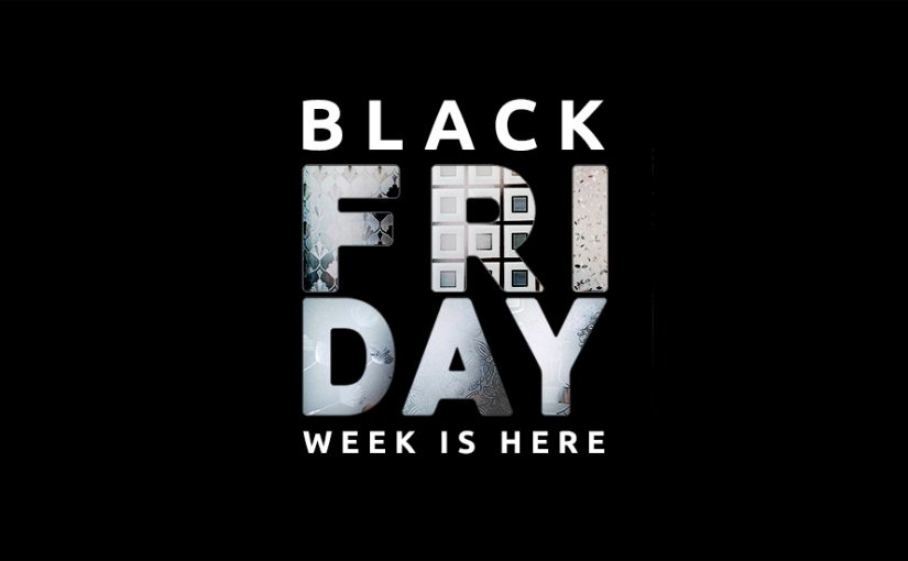 Black Friday Savings Week is Here, Biggest Discounts of the Year!