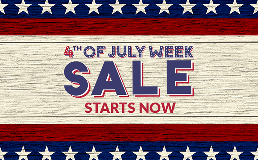 Don’t Miss out on 4th of July Savings Week!