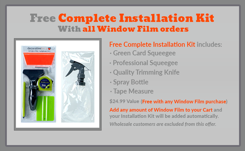 Now Offering Complete Installation Kit with EVERY Window Film Order